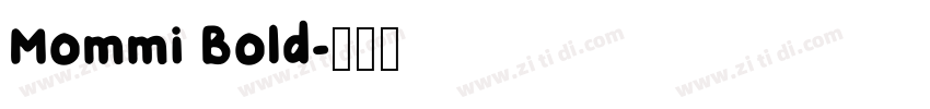 Mommi Bold字体转换 Mommi Bold字体转换